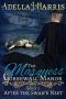 [After the Swan's Nest 01] • The Marquess of Gorsewall Manor